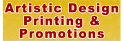 Artistic Design Printing Promotions & Signs