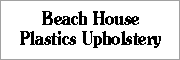 Beach House Plastics Upholstery