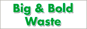 Big & Bold Waste