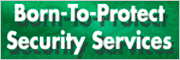 BORN-TO-PROTECT SECURITY SERVICES