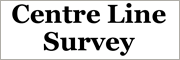 CENTRE LINE SURVEY