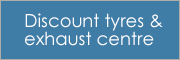 Discount Tyres & Exhaust Centre