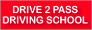 Drive 2 Pass Driving School
