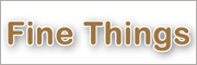 Fine Things