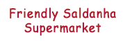 Friendly Saldanha Supermaket