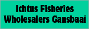 Ichtus Fisheries Wholesalers (Gans Bay)