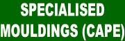 Specialised Mouldings (Cape)