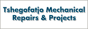 Tshegofatjo Mechanical Repairs & Projects