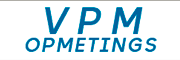 V P M Opmetings